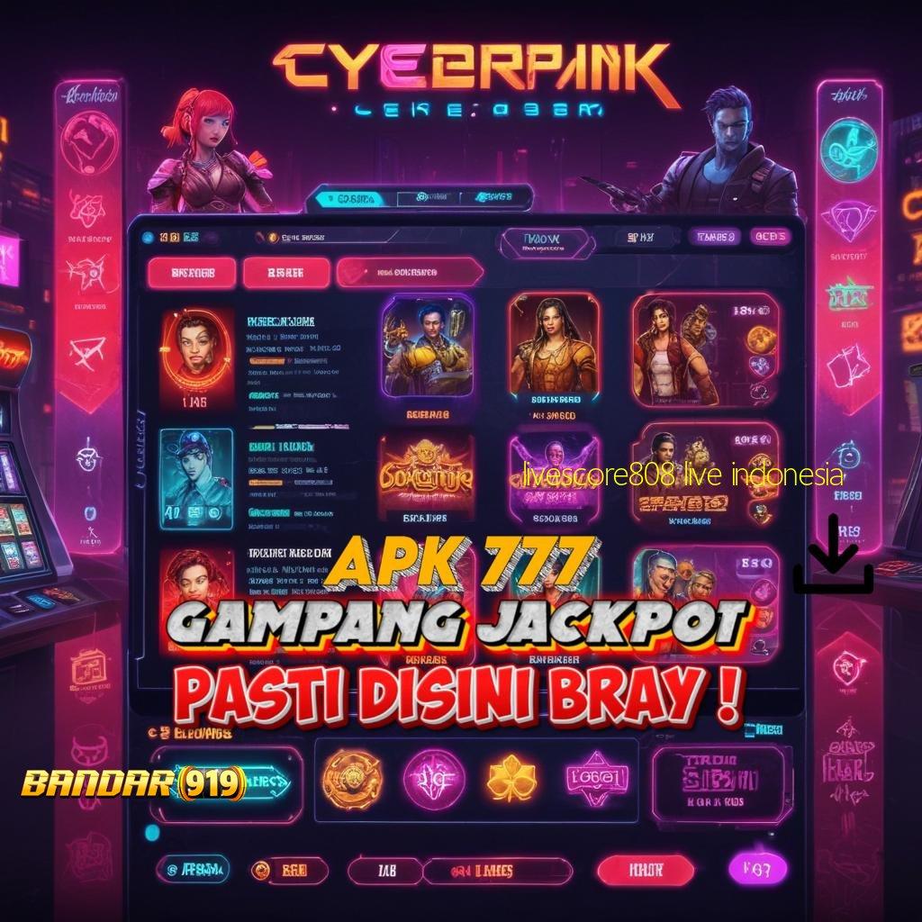 LIVESCORE808 LIVE INDONESIA 🚀 gerak langkah demi langkah seperti ini info tepat