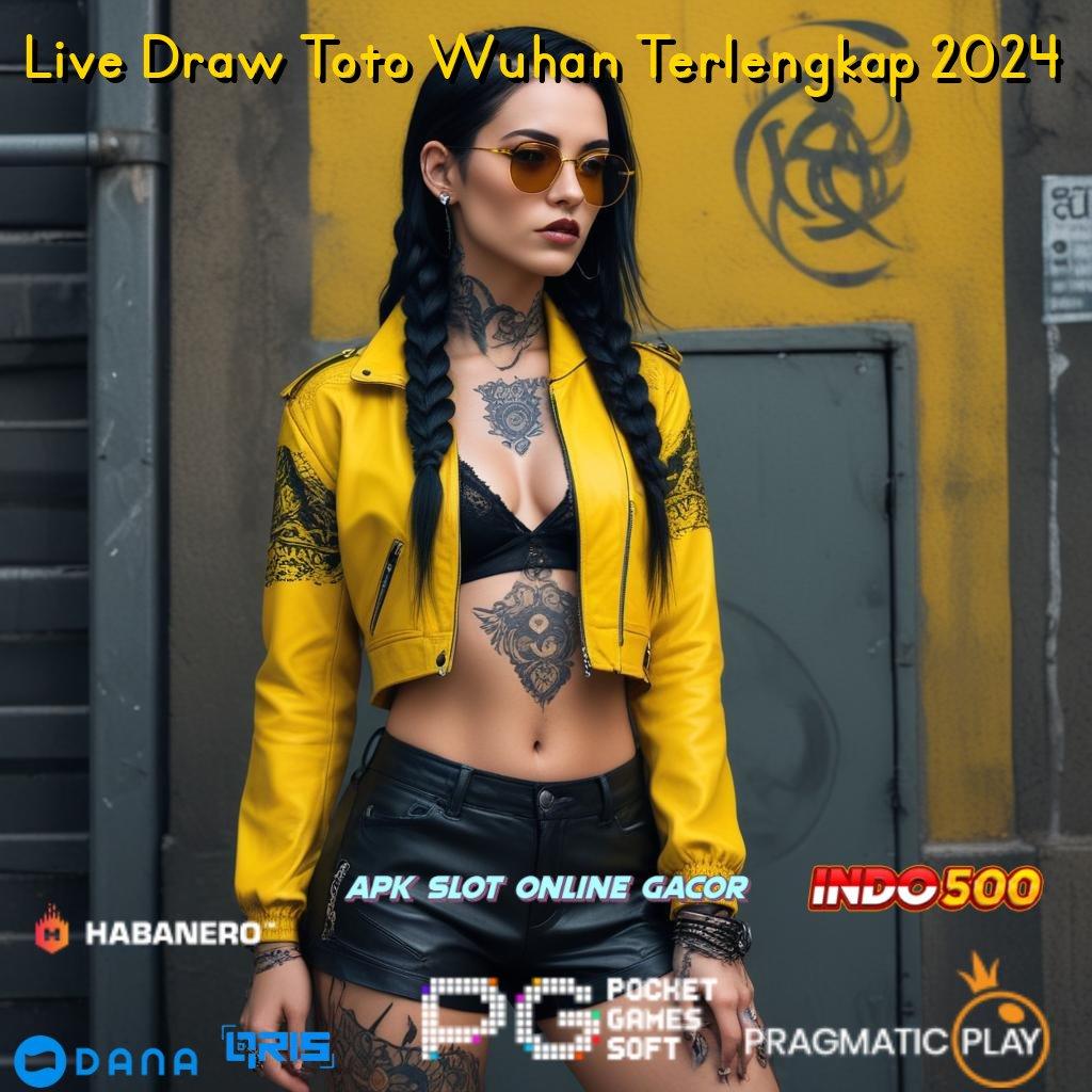 Live Draw Toto Wuhan Terlengkap 2024