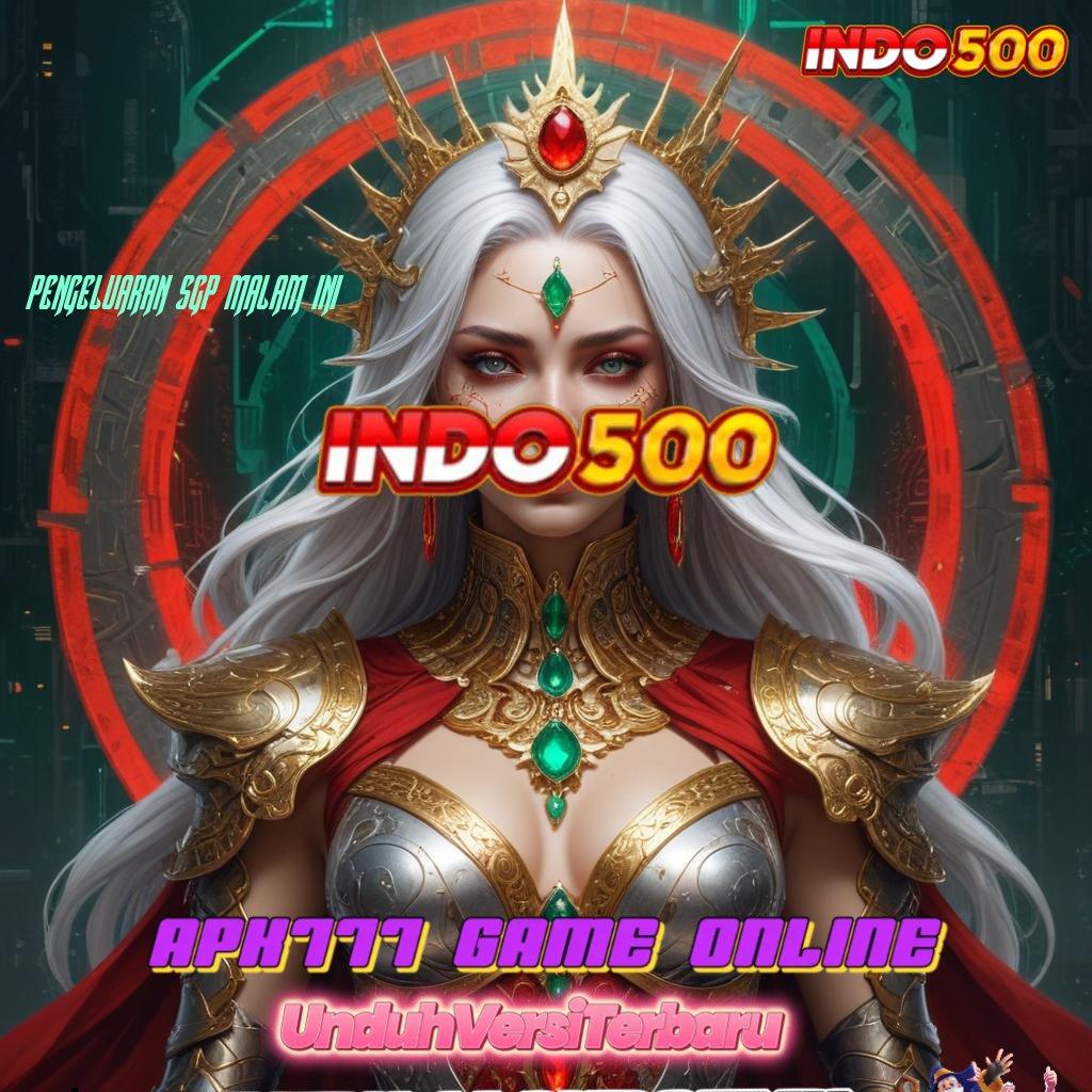 PENGELUARAN SGP MALAM INI 🥇 Anggota Baru Gacor Unggul Game Slot Uang Asli Di Android