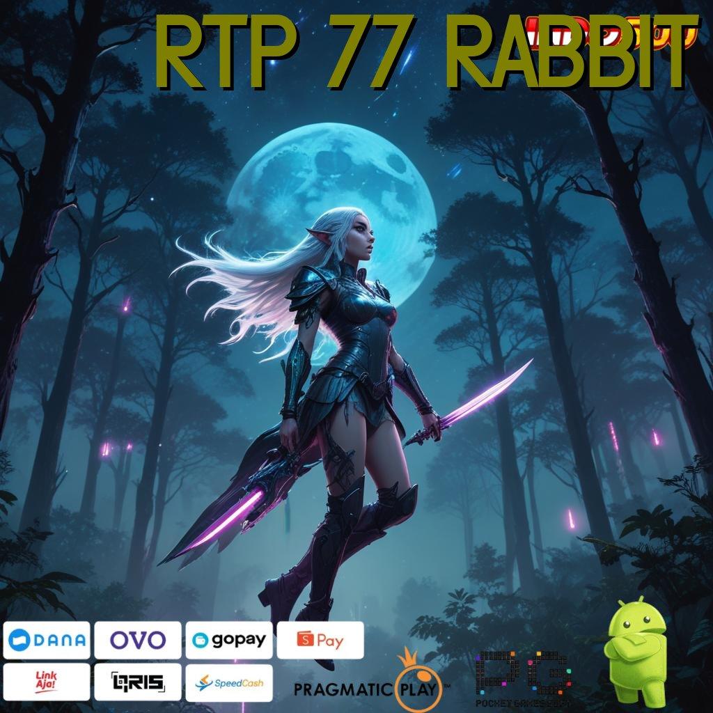 RTP 77 RABBIT jackpot kecil untung maksimal