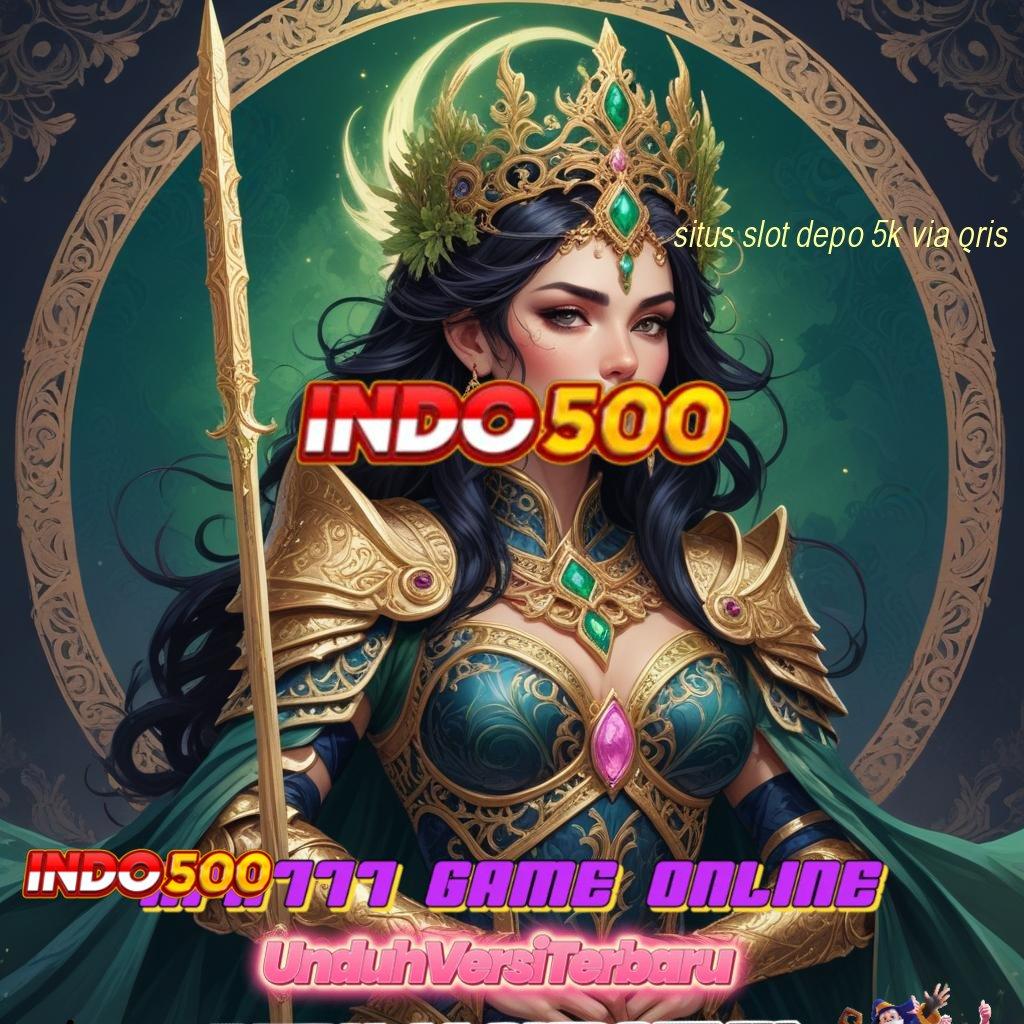 SITUS SLOT DEPO 5K VIA QRIS ➿ struktur kerja kerangka fasilitas mekanisme kerja pelat