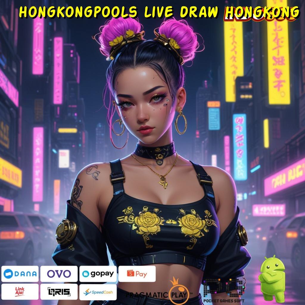 HONGKONGPOOLS LIVE DRAW HONGKONG Versi Anyar Profit Terus! Instal Aplikasi Uang Asli di Android Kamu