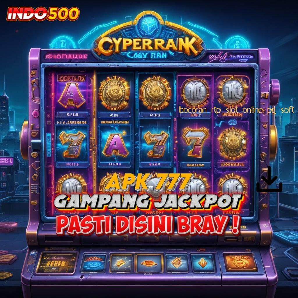 BOCORAN RTP SLOT ONLINE PG SOFT ✷ Pilihan Event Terkini Dengan Fitur Modern