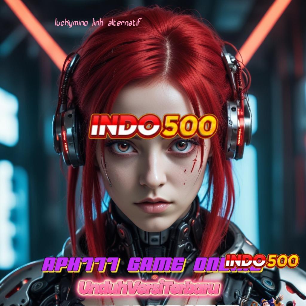 LUCKYMINO LINK ALTERNATIF ✷ Dp Linkaja Idr 5 APK Slot Gacor Terbaru, Seru Tanpa Henti!