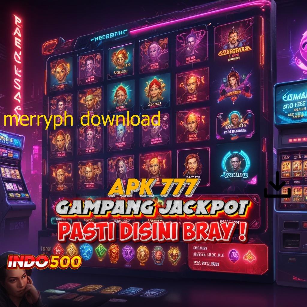 MERRYPH DOWNLOAD , Buka Peluang Baru untuk Spin Tanpa Kendala