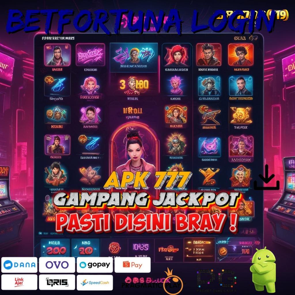 BETFORTUNA LOGIN : auto turun x500 jalan spin rizki dengan pasti maxwin