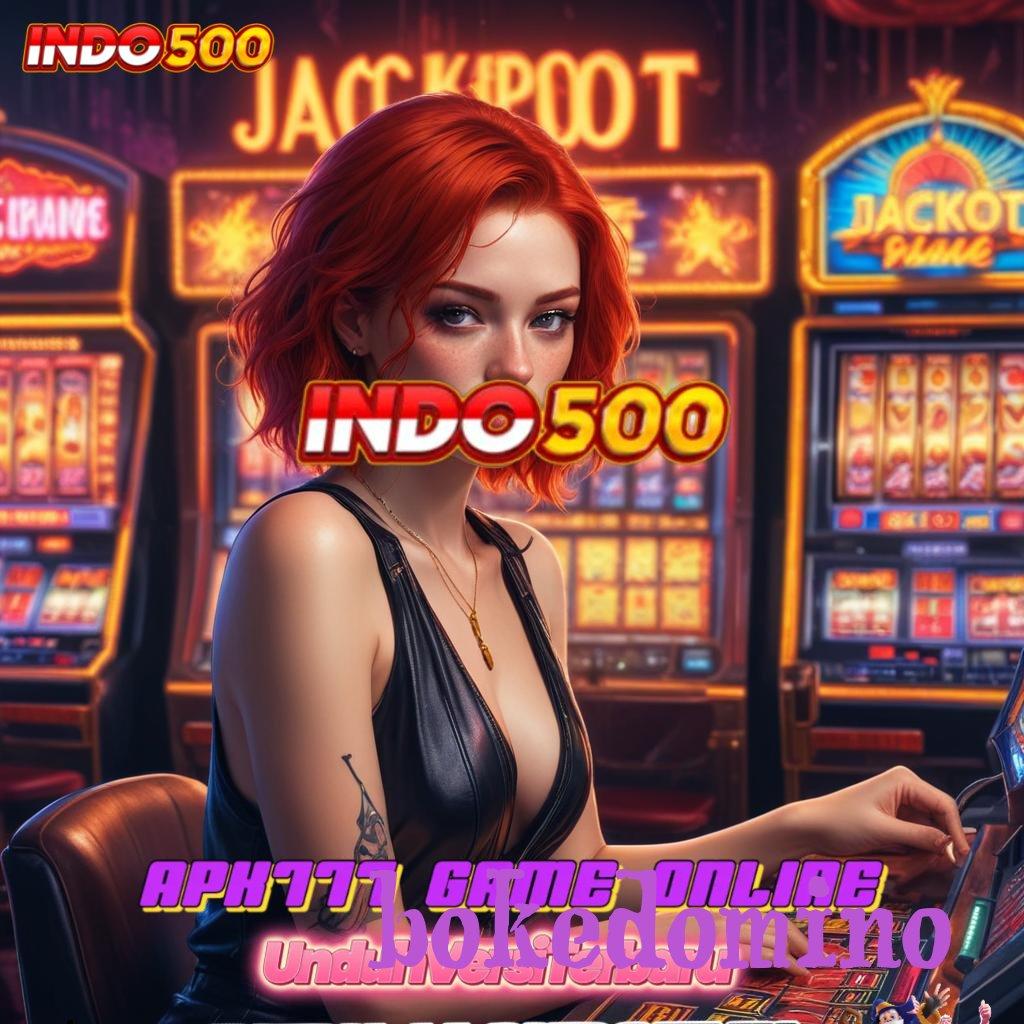 BOKEDOMINO ➿ Event Bonus Dengan Sistem Gacor Maksimal