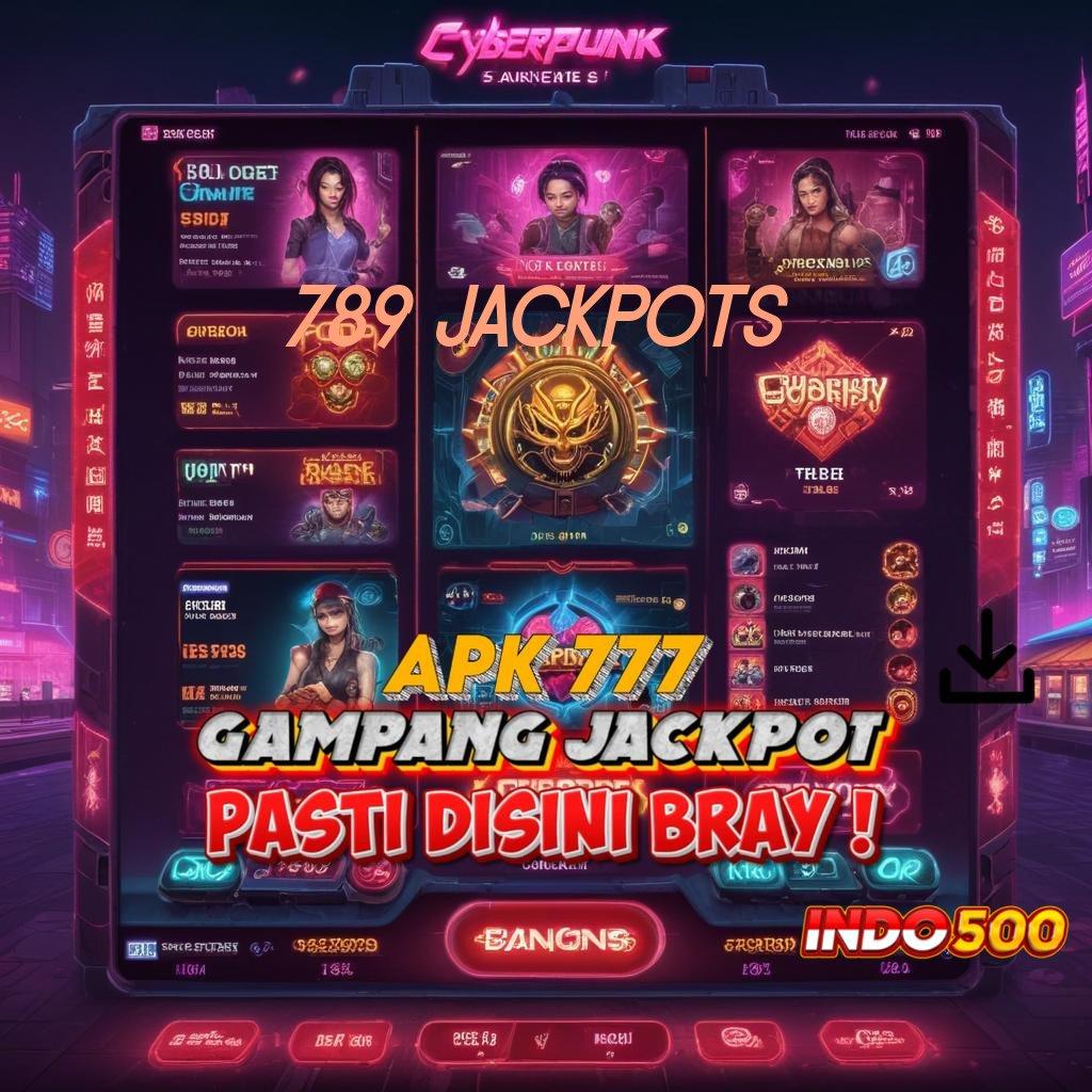 789 JACKPOTS ➽ APK Event Bonus Versi Terbaru Perantara