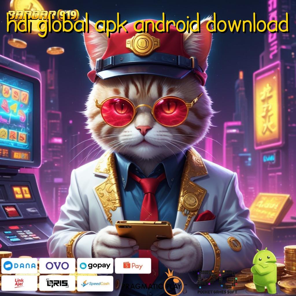 HDI GLOBAL APK ANDROID DOWNLOAD : (Versi New) baru pasti untung! ratusan terkemuka peluang menang besar