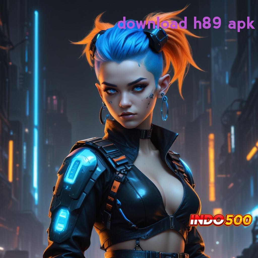 DOWNLOAD H89 APK ⋗ tanggung jawab spin jackpot gampang tiada henti