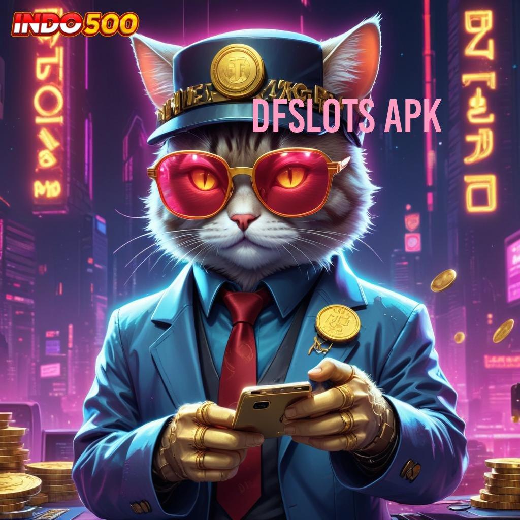 DFSLOTS APK kilat event aman kilat event