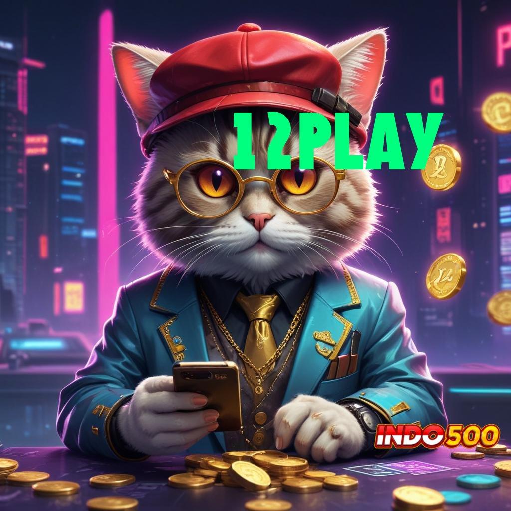 12PLAY slot terbaik dengan peluang optimal