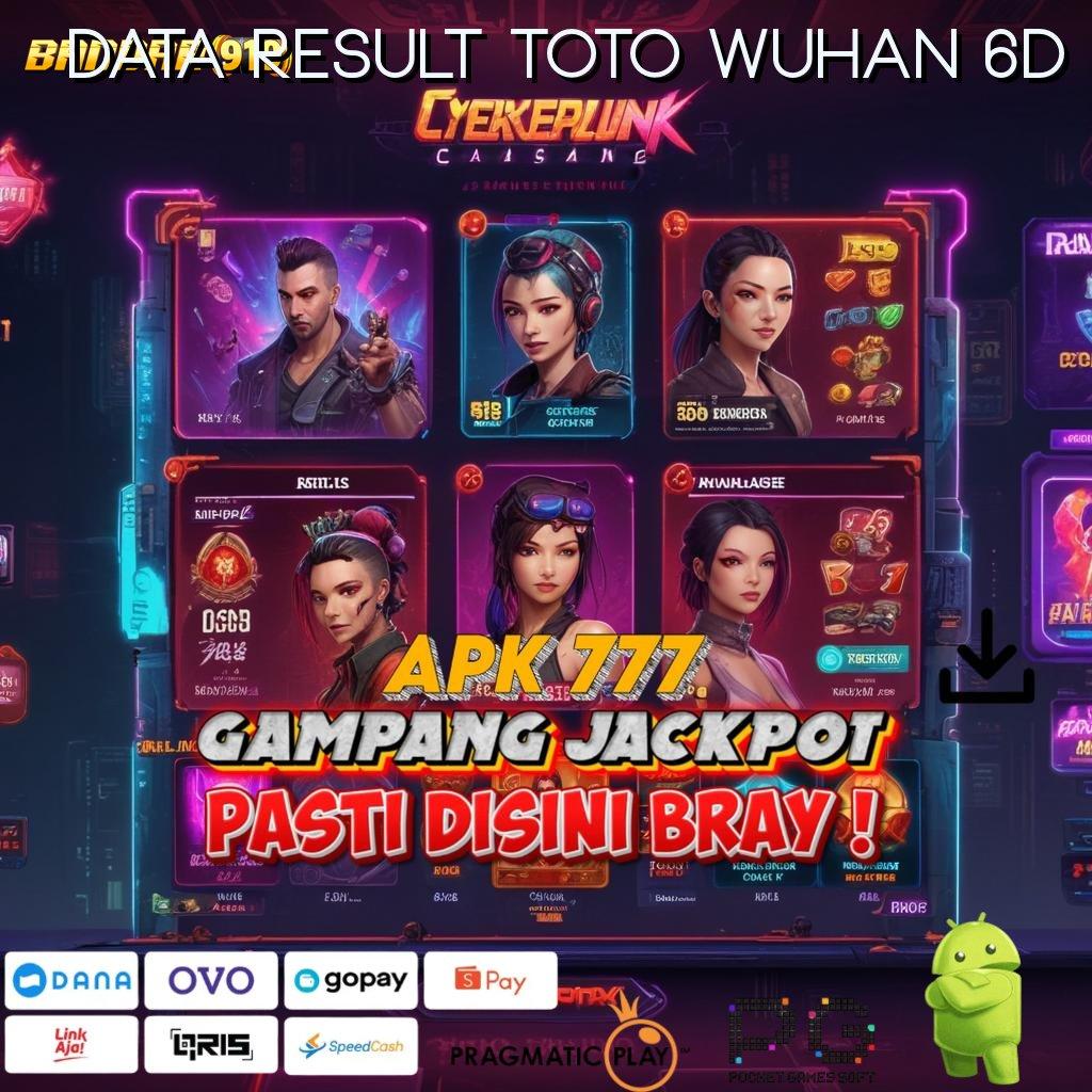 DATA RESULT TOTO WUHAN 6D # Hadiah Spontan Tanpa Ribet Langsung Untung