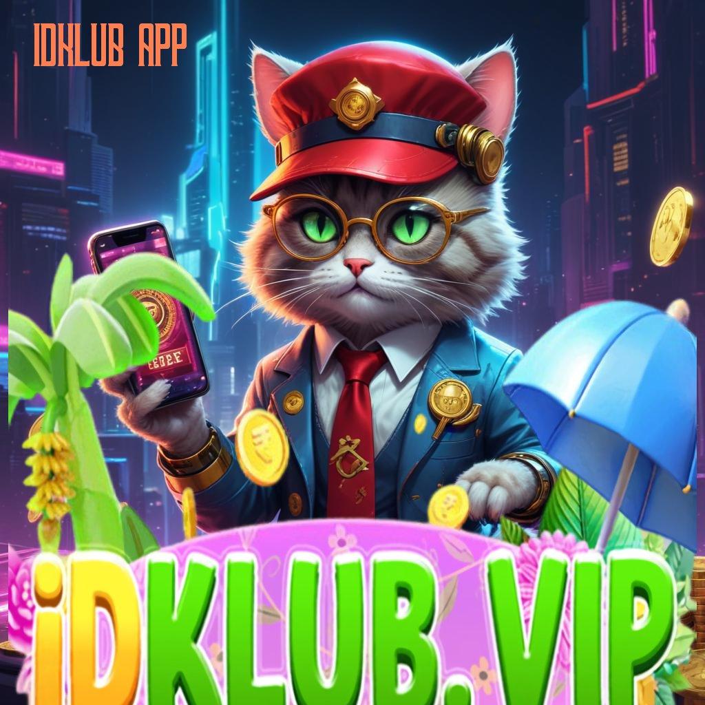 IDKLUB APP Raih Jackpot Dengan Mekanisme Langsung WD