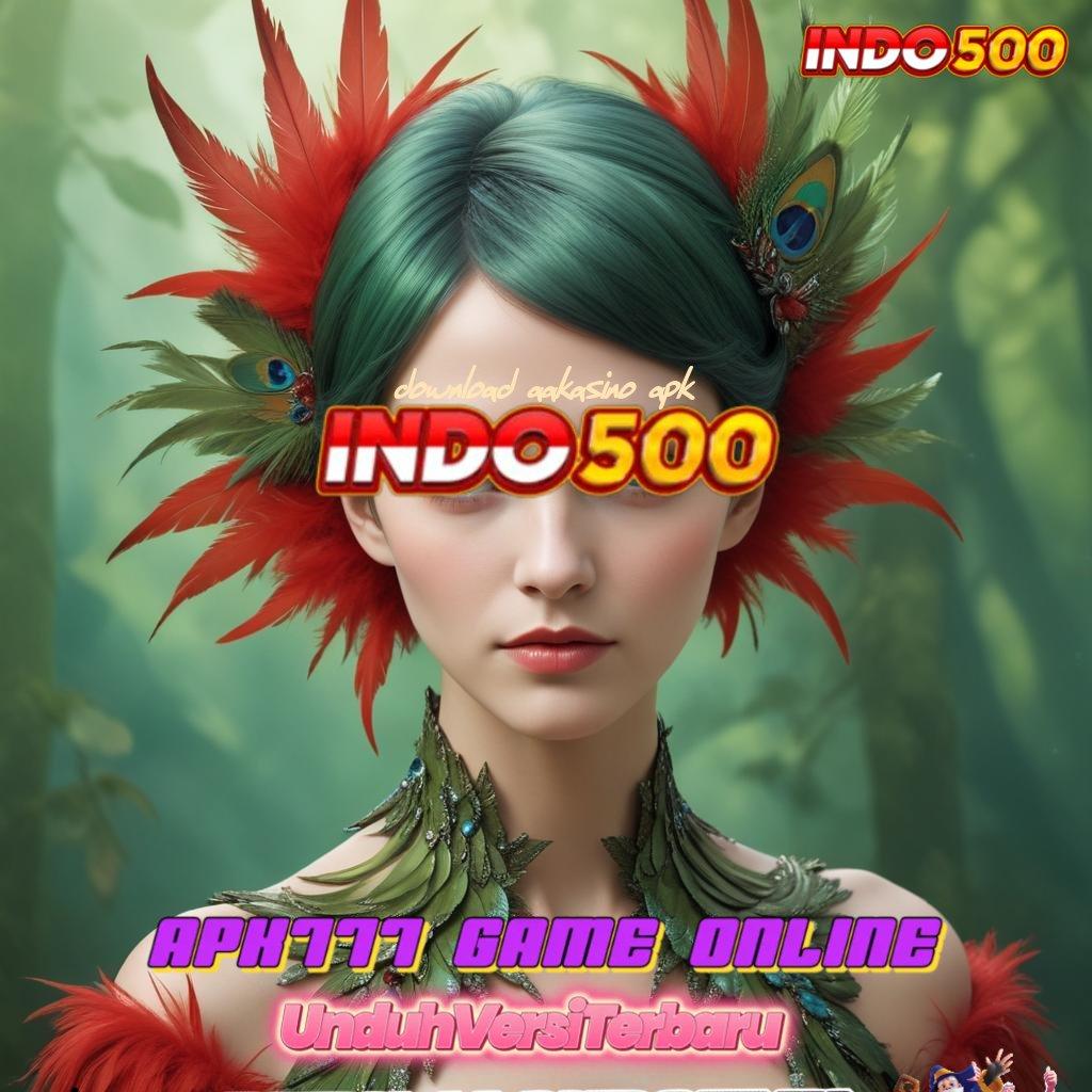 DOWNLOAD AAKASINO APK 🎮 Berlimpah Maxwin Awal Saldo Game Sudah