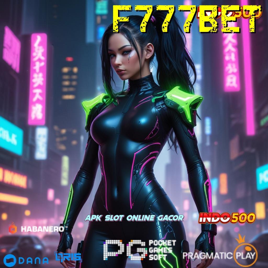 F777BET ➰ spin beruntung utama prioritas baru saldo gak habis