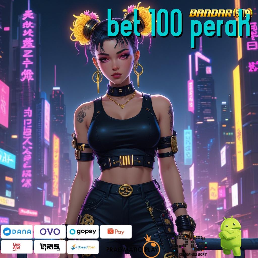 BET 100 PERAK : Unduh APK RTP Super Gampang Menang