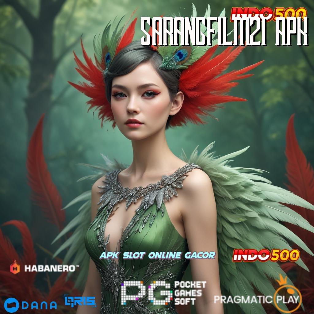 SARANGFILM21 APK ✅ Bonus APK Pembaruan 784