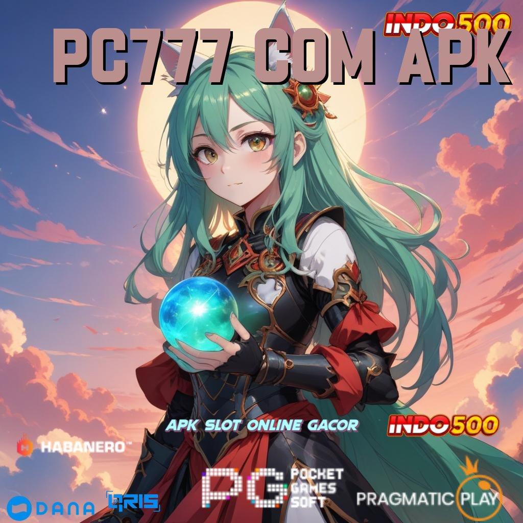 PC777 COM APK ➤ Spin Untung APK Slot Gacor 2025, Ayo Menang Banyak!