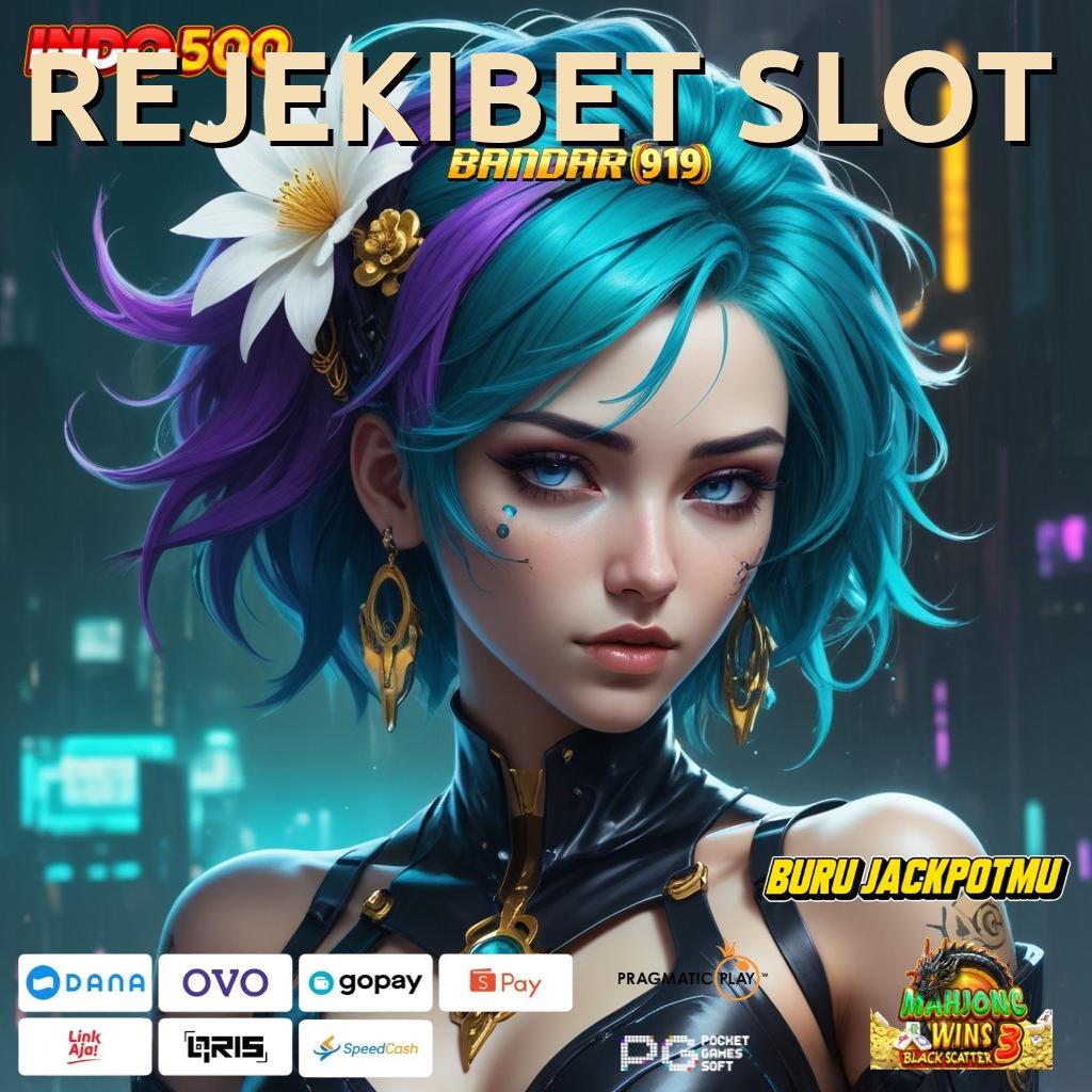 REJEKIBET SLOT 🐉 situs mesin jackpot saldo gopay