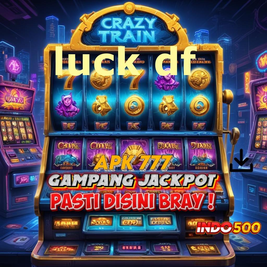 LUCK DF Deposit Bank Bsi 15000 Terbaru 2025 Versi 2.988.44 Login Unduh