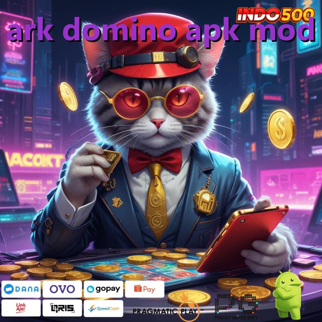 ARK DOMINO APK MOD Spin Sekarang Unduh Untung Peluang Besar Ada di Sini