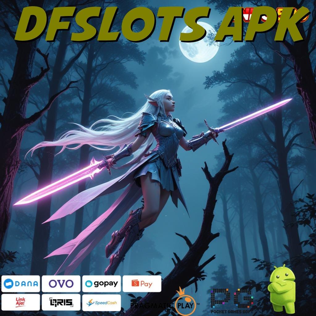 DFSLOTS APK Tengoklah Ruang Utama untuk Keberuntungan