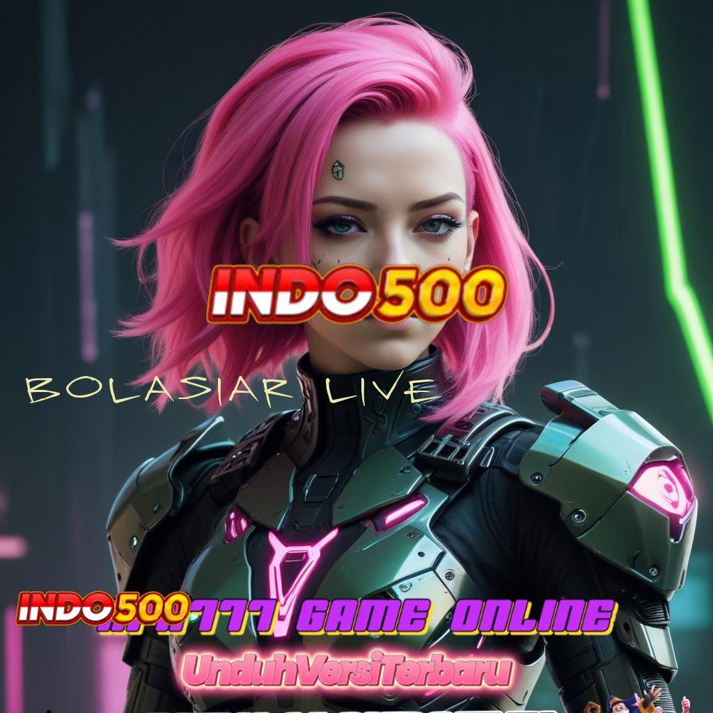 BOLASIAR LIVE 🚀 Segera Raih Keuntungan Besar Dengan Pola Baru