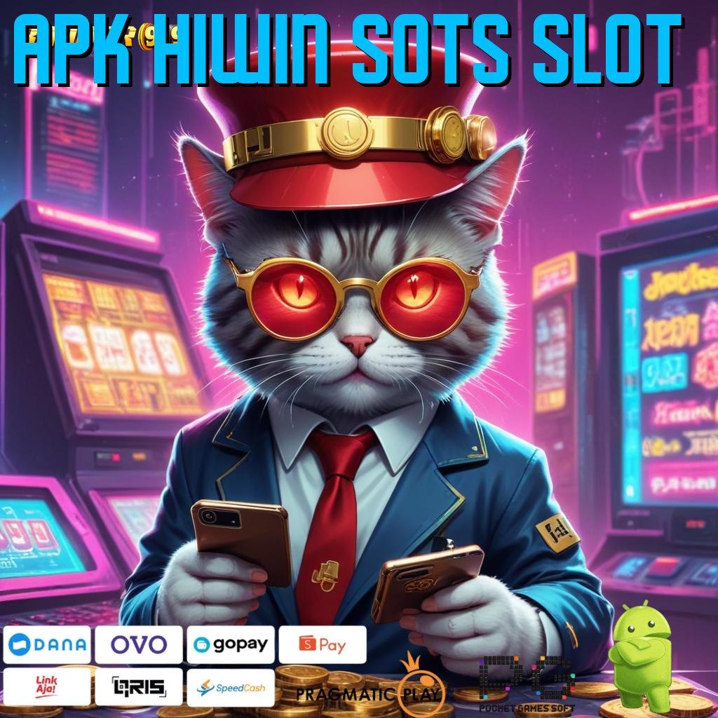 APK HIWIN SOTS SLOT @ Event Android iOS Bonus Besar Landasan