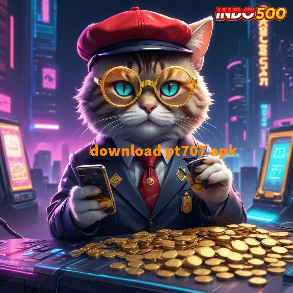 DOWNLOAD PT707 APK Mendistribusikan Rezeki Cuan Auto Bonus Besar