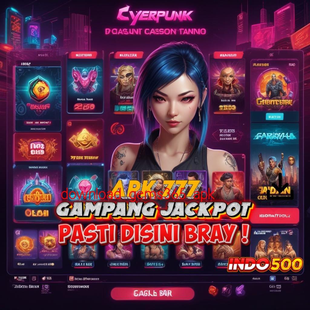 DOWNLOAD GEMS365 APK Kemenangan 100% Deposit Modal Kecil Sekali