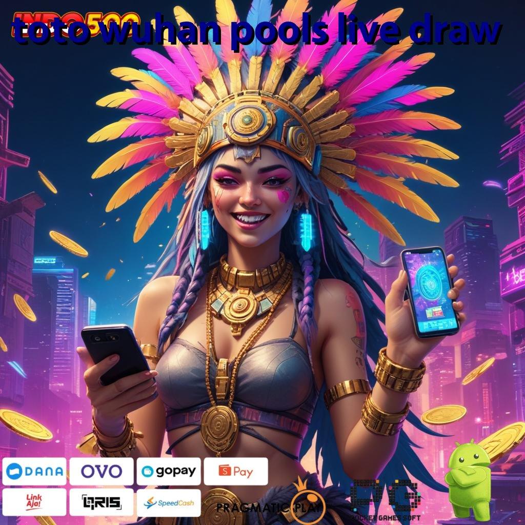 TOTO WUHAN POOLS LIVE DRAW wd bonus anti lose langsung cuan instan!