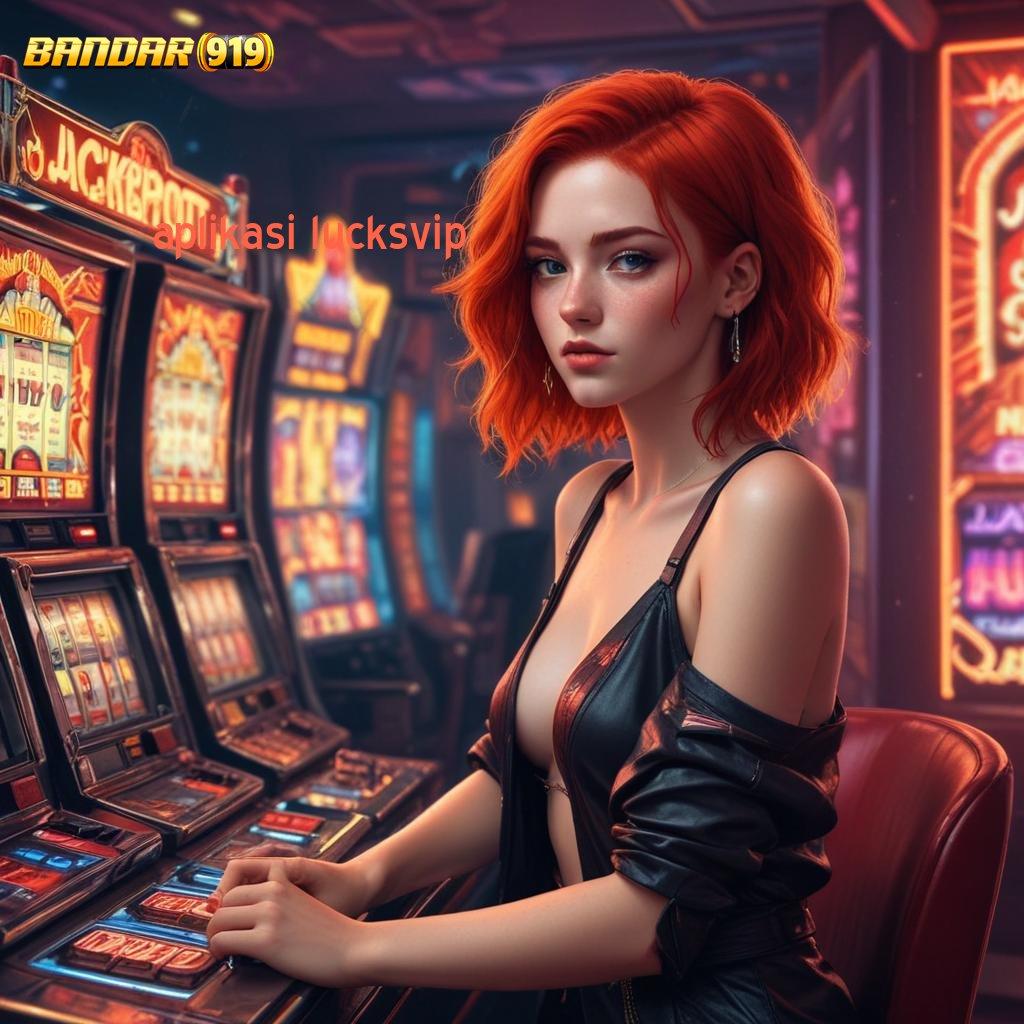 APLIKASI LUCKSVIP 💥 Mesin Jackpot Cepat untuk Pemula Berhasil