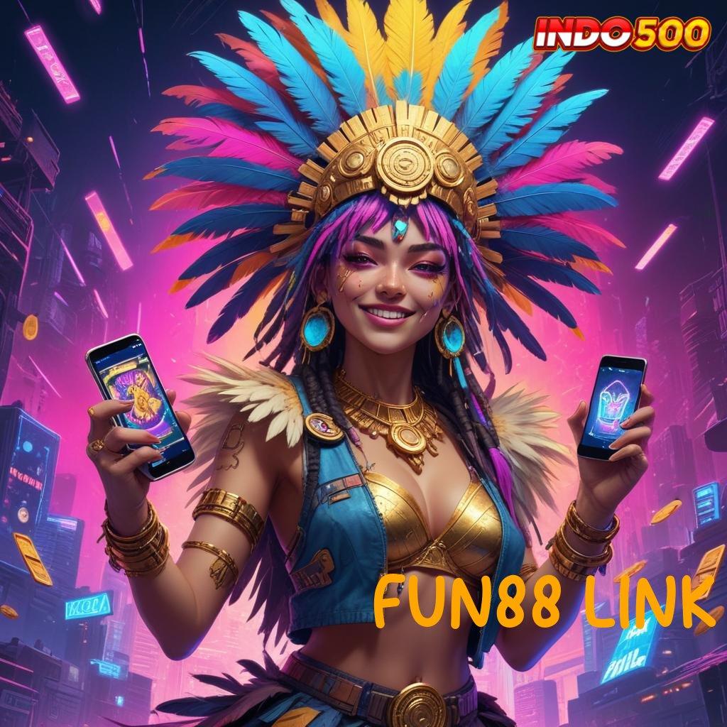 FUN88 LINK tinggi layanan inovasi tinggi layanan