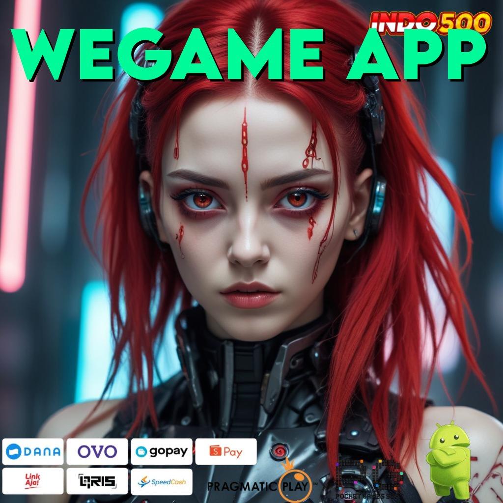 WEGAME APP Layanan Kilat Slot Apk Gratis Tanpa Deposit