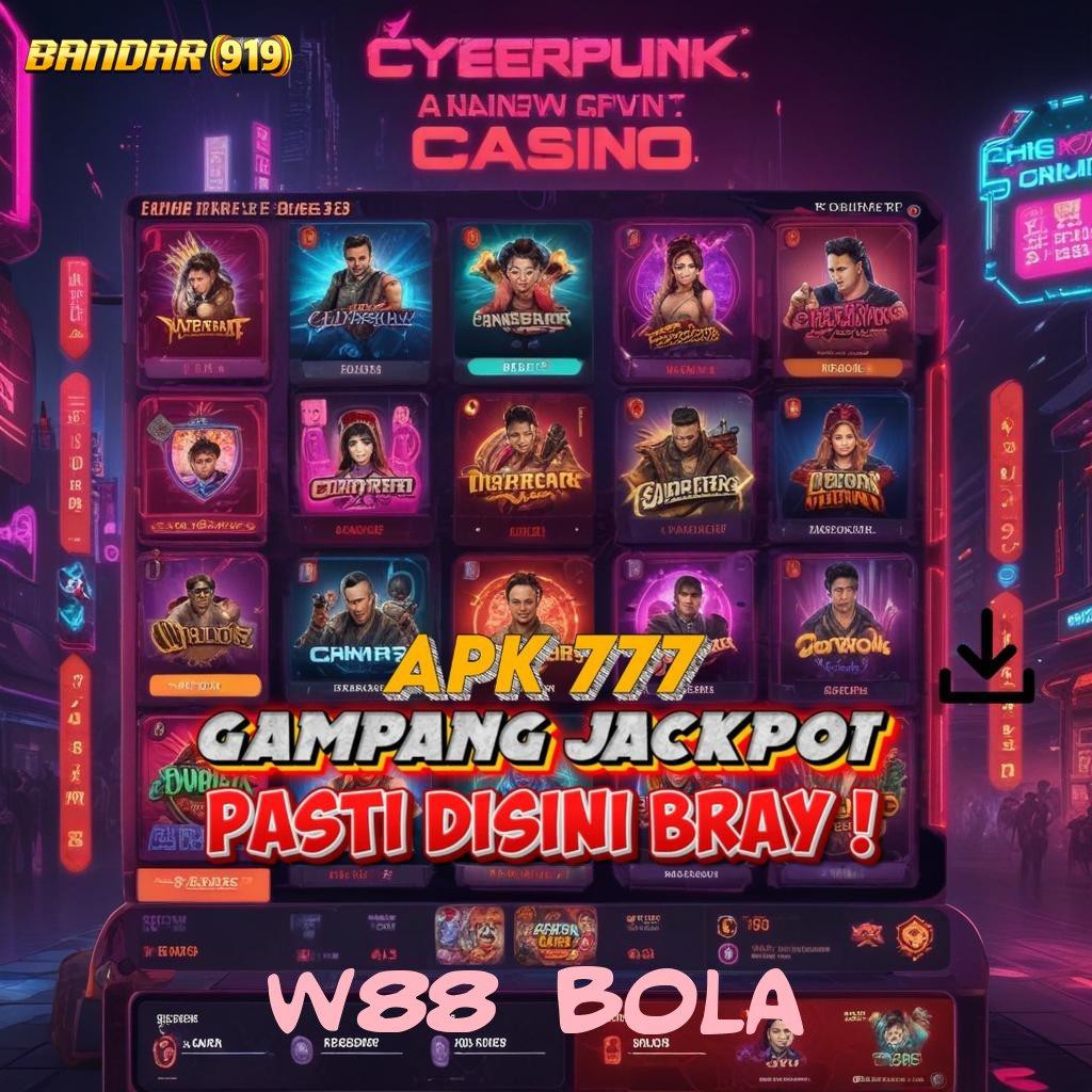 W88 BOLA ⋗ Depo Bri 10000 Login Download Versi 2.988.44 Terbaru Tahun Ini