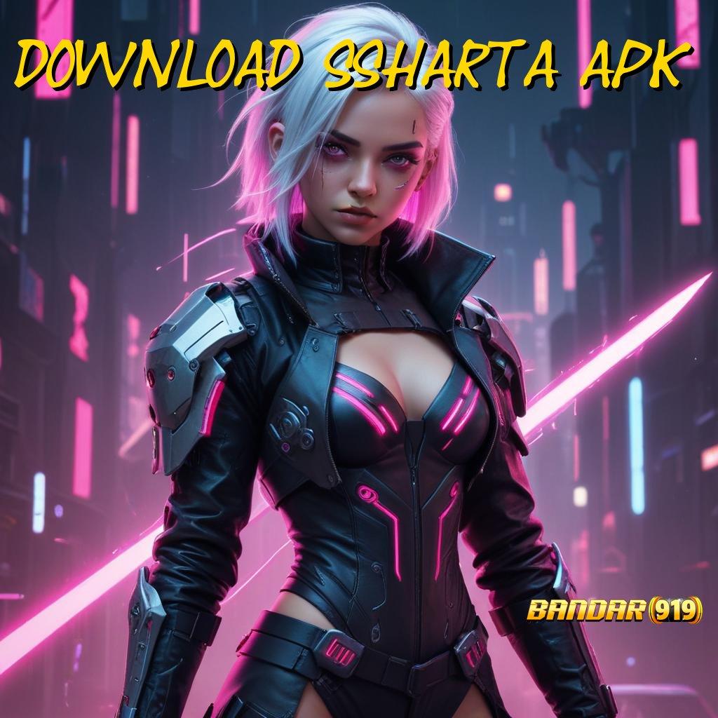 DOWNLOAD SSHARTA APK → Layanan RTP Tertinggi Versi Terbaru Landasan