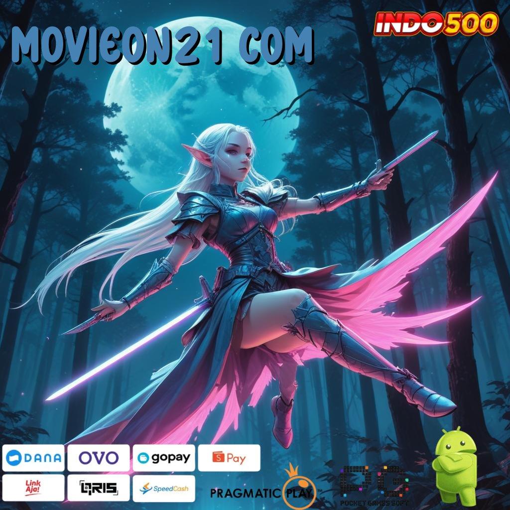 MOVIEON21 COM tanpa koridor ketat