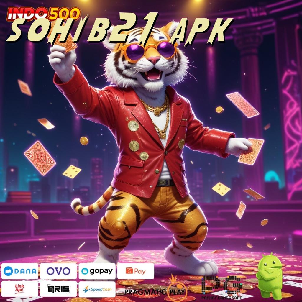 SOHIB21 APK Member Baru Tajir Gacor Permainan Yang Saling Sesuai