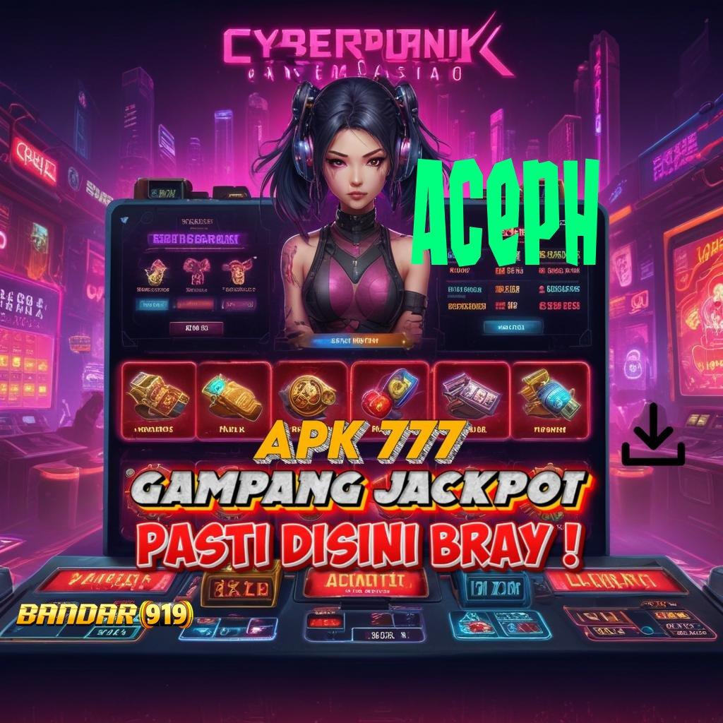 ACEPH ✅ Unduh APK Teranyar Gratis, Pasti Kalah!