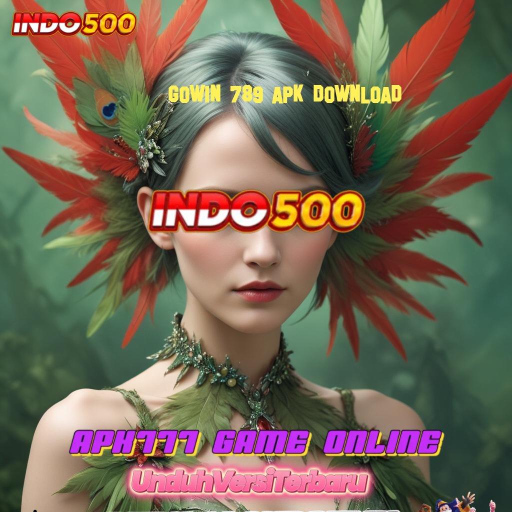 GOWIN 789 APK DOWNLOAD ↦ unduh apk gratis, receh berlimpah, keuntungan fantastis!