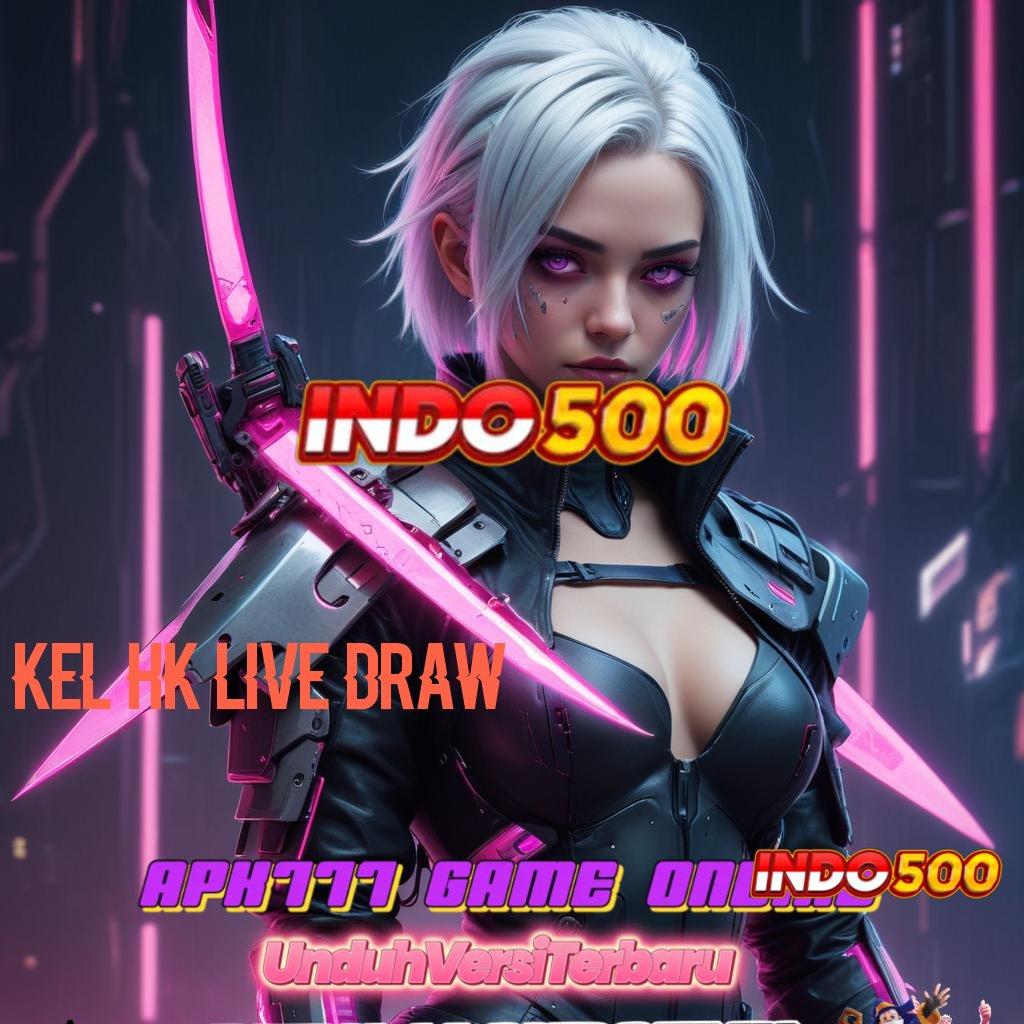 Kel Hk Live Draw