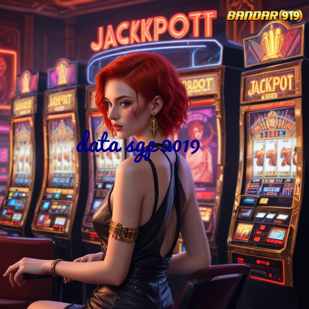 DATA SGP 2019 ➰ Slot Yang Lagi Gacor room jackpot langsung meja jp!