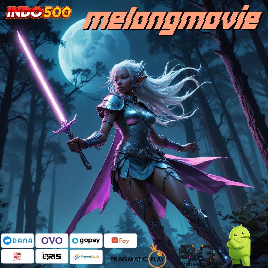 MELONGMOVIE Dapatkan Maxwin Tanpa Hambatan