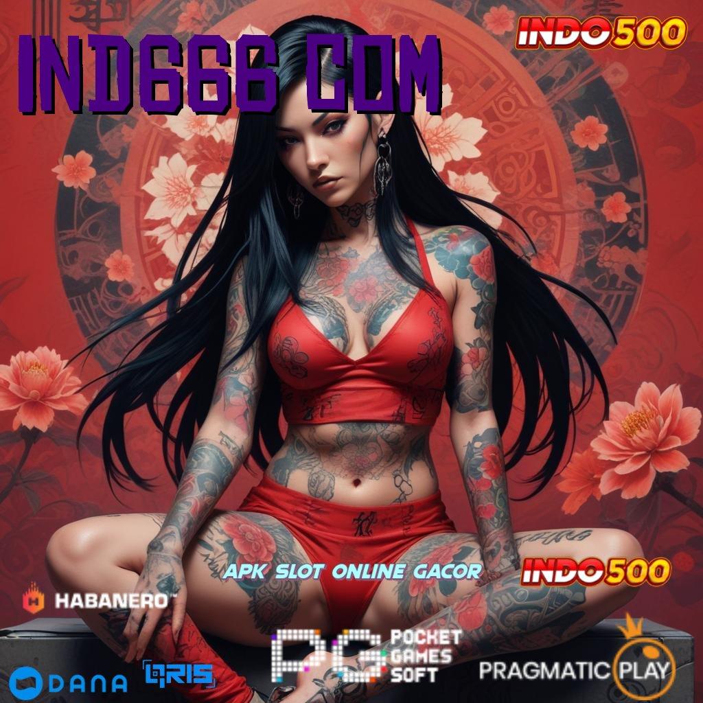 IND666 COM 🔎 Pasti Unggul Download Aplikasi Main Duit Versi Android