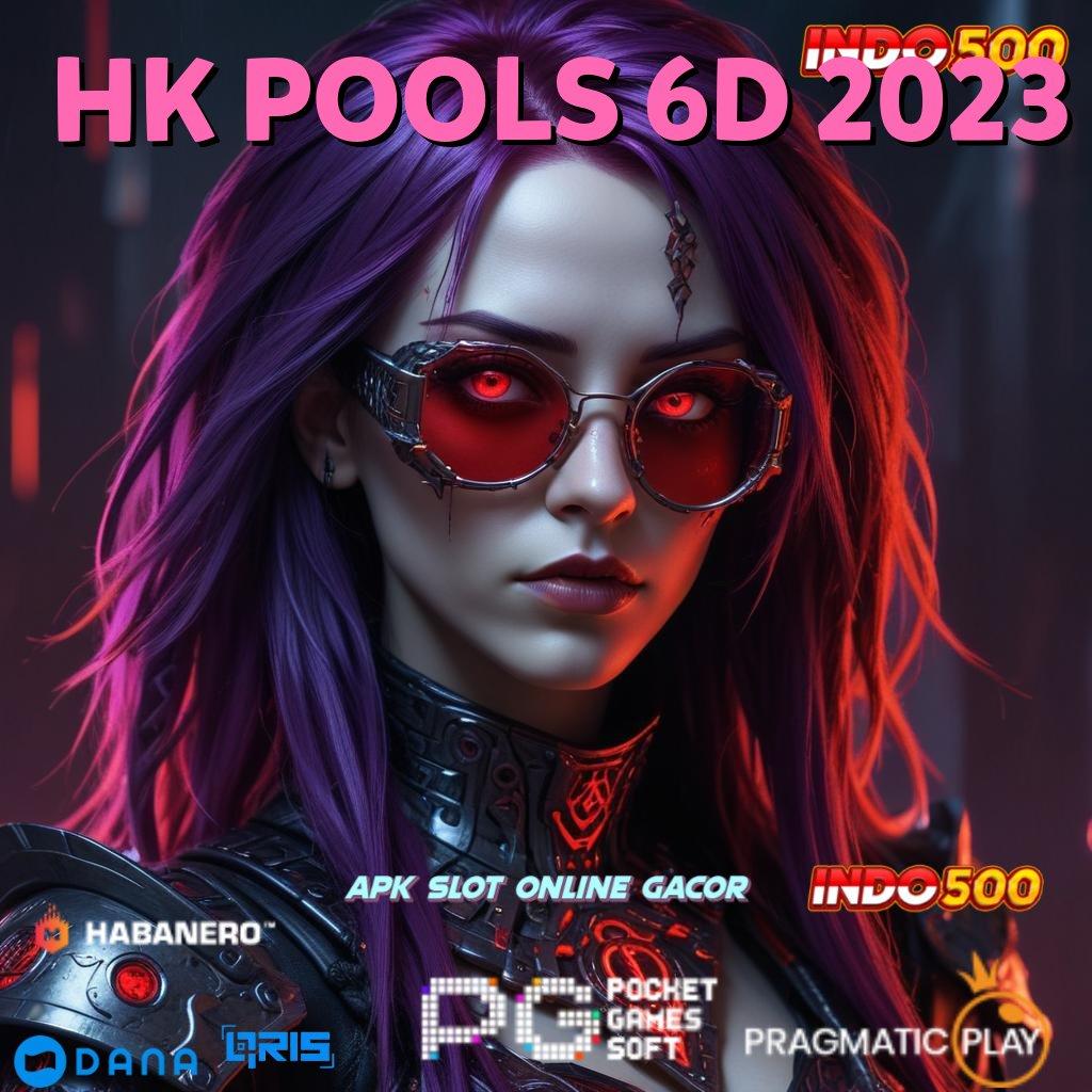 HK POOLS 6D 2023 🚀 Keberhasilan Hadiah Acuan Terkini