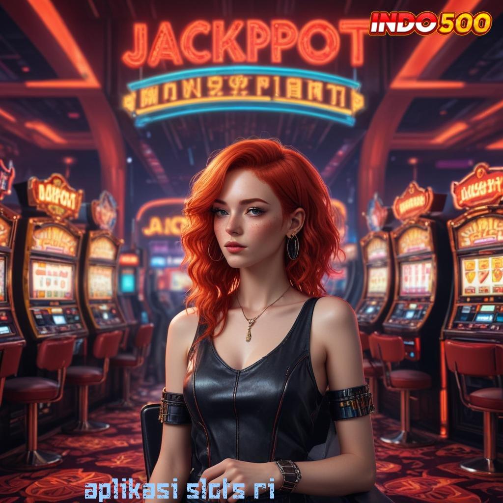 APLIKASI SLOTS RI ➤ Sarana Operasional Scatter Gacor Raih Trofi Anda