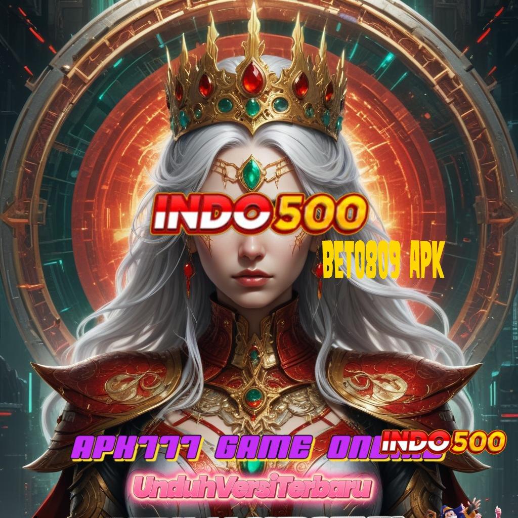 BET0809 APK ⇉ menawarkan praktik cepat jelas dan gampang