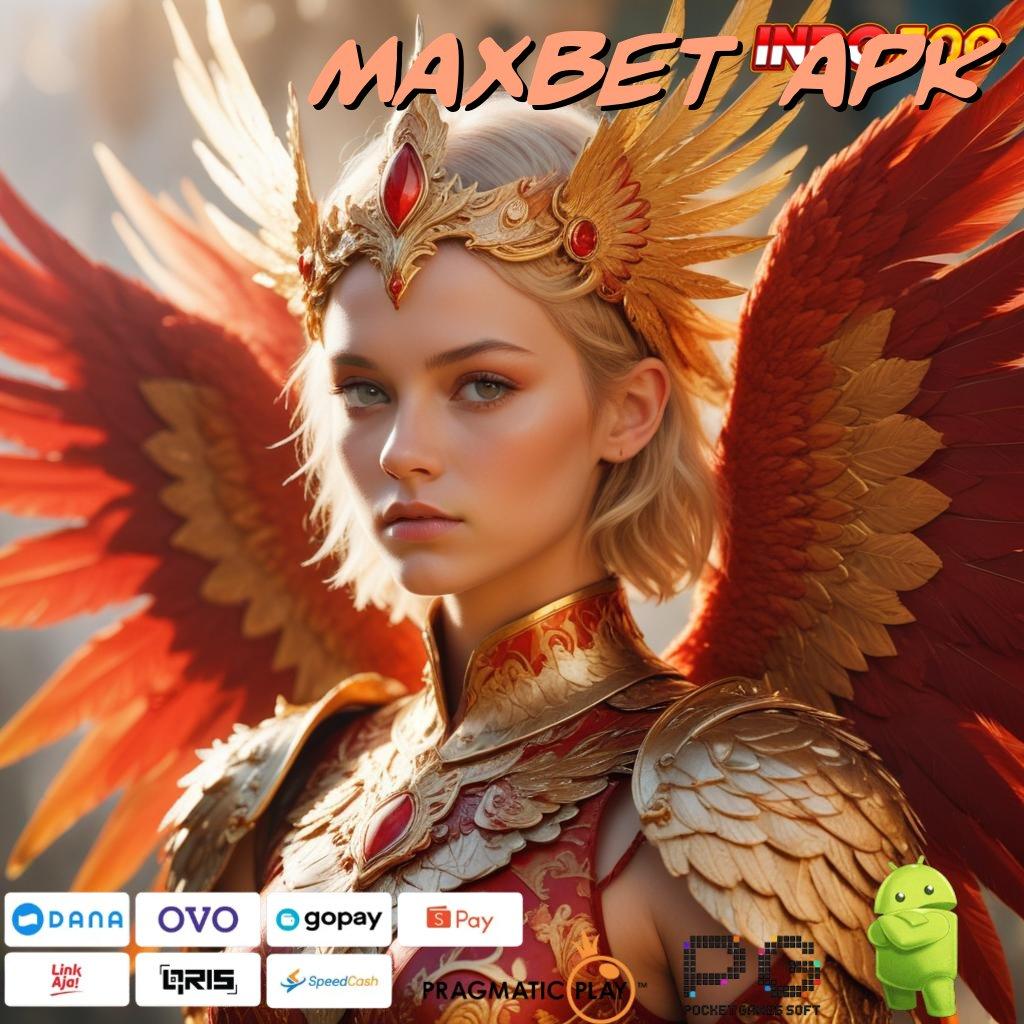 MAXBET APK Aplikasi Spin Nasib Untung