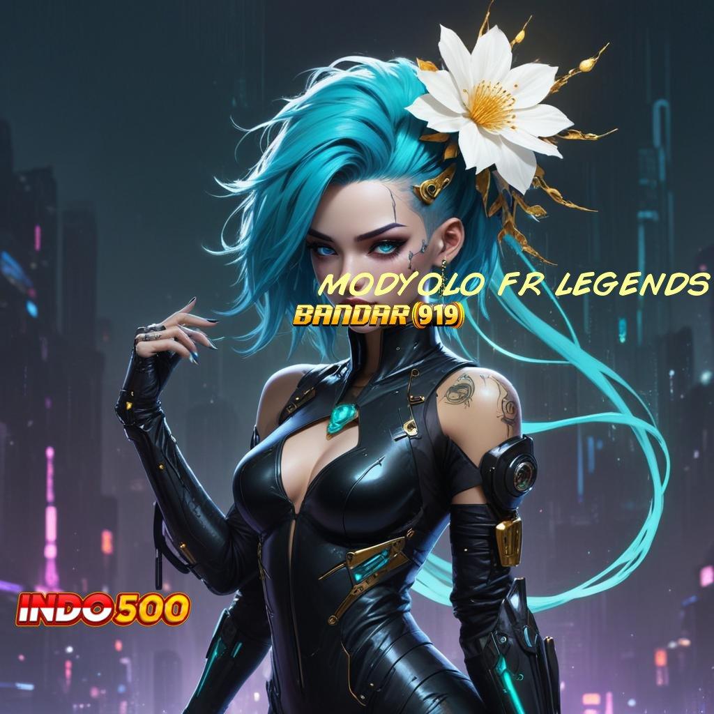 MODYOLO FR LEGENDS ⇏ Depo Receh Bonus Instan Untuk Pemain Baru